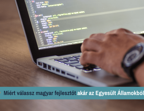 Miért válassz magyar fejlesztőt akár az Egyesült Államokból is?
