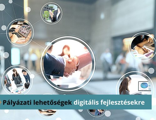Pályázati lehetőségek digitális fejlesztésekre KKV-k számára – Közép-Magyarországnak is!